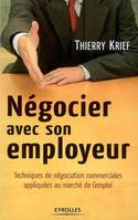 Négocier avec son employeur, Techniques de négociation commerciales appliquées au marché de l'emploi