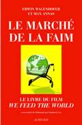 Le Marché de la faim, Le livre du film We Feed The World