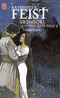 Les chroniques de Krondor., 3, Silverthorn, Les chroniques de Krondor