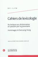 Cahiers de lexicologie, Du lexique aux dictionnaires en passant par la grammaire. Hommages à Chai-song Hong