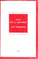 Jean de la Bruyère : «  les caractères  »