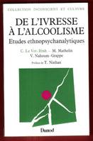 De l'ivresse à l'alcoolisme - Études ethnopsychanalytiques, Études ethnopsychanalytiques