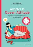 La queen attitude ou Comment s'assumer comme une reine !