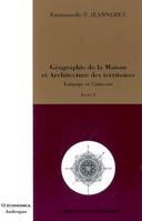 Livre I, Langage et contexte, Géographie de la maison et architecture des territoires, Langage et contexte