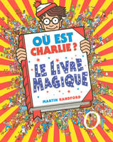 Où est Charlie ? ., Où est Charlie ? Le livre magique