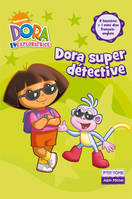 Dora l'exploratrice, 2, Dora super détective