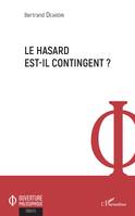 Le hasard est-il contingent ?