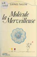 Molécule la merveilleuse