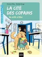 1, La cité des copains / Un drôle d'élève / Premières lectures