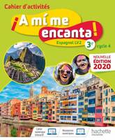 A MI ME ENCANTA CYCLE 4 3E - CAHIER D'ACTIVITES - ED. 2020