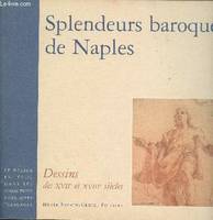 Le dessin en Italie dans les collections publiques françaises, Splendeurs baroques de Naples, dessins des XVIIe et XVIIIe siècles