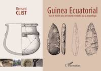 Guinea ecuatorial, Más de 40000 años de historia revelados por la arqueología