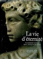 La vie d'éternité: la sculpture funéraire dans l'antiquité chrétienne [Paperback] Jean-Pierre Caillet and Helmut Nils Loose, la sculpture funéraire dans l'Antiquité chrétienne