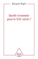 Quelle économie pour le XXIe siècle ?