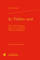 Le théâtre sacré, Dina ou le ravissement, Josué ou le sac de Jéricho, Débora ou la délivrance