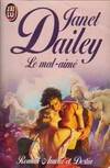 Mal-aime **** (Le), Janet Dailey