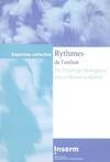 Rythmes de l'enfant : De l'horloge biologique aux rythmes scolaires, de l'horloge biologique aux rythmes scolaires