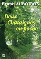 Deux Châtaignes en poche