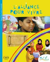 Sel de vie 9/11 ans - L'alliance pour vivre / quand Dieu s'unit à l'humanité