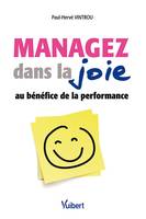 Managez dans la joie au bénéfice de la performance