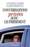 Conversations privées avec le Président