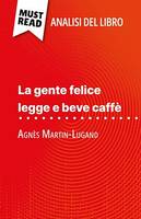 La gente felice legge e beve caffè, di Agnès Martin-Lugand