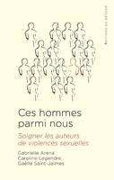 Ces hommes parmi nous, Soigner les auteurs de violences sexuelles