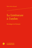 La Littérature à l'ombre, Sociologie du Zutisme