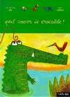 Quel amour de crocodile !