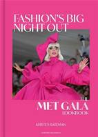 Fashion's Big Night Out, The Met Gala Look Book