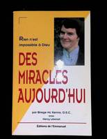 Des miracles aujourd'hui, Rien n'est impossible à Dieu