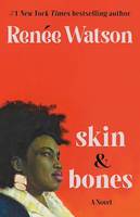 skin & bones, a novel
