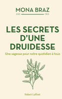 Les Secrets d'une druidesse, Une sagesse pour notre quotidien à tous