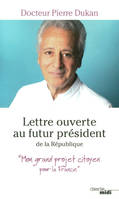 Lettre ouverte au président de la République, mon grand projet citoyen pour La France