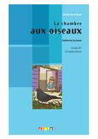 La chambre aux oiseaux - Livre + CD, Niveau a2