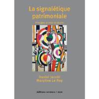 La signalétique patrimoniale, Principes et mise en oeuvre