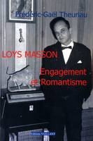 Loys Masson, engagement et romantisme