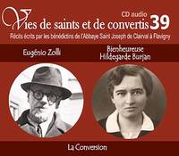 9 vies de saints ou de convertis T39 -- Eugenio Zolli et bienheureuse Hildegarde Burjan - la conversion - CD339