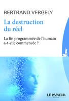 La destruction du réel