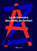 Le dictionnaire des droits de l'enfant, Pour les enfants et pour les grands