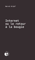 Internet ou le retour à la bougie