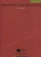 Bernstein Theatre Songs, 47 Songs. Medium/Low voice and piano. moyenne/grave.