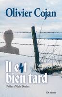 Il est bien tard, Récits de la vie d'un homme ordinaire, 1917-2018