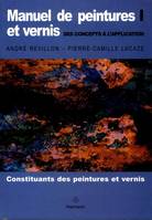 I, Constituants des peintures et vernis, Manuel de peintures et vernis : des concepts à l'application, Volume 1, Constituants des peintures et vernis