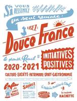 Douce France édition 2020-2021, Le premier recueil d'initiatives positives