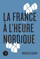 La France à l'heure nordique