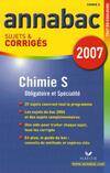 Chimie Terminales S obl. Et spé., Sujets et corrigés 2007