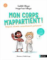 Mon corps m'appartient !, Respect, intimité, consentement, parlons-en