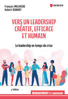 Vers un leadership créatif, efficace et humain, Le leadership en temps de crise