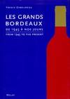 Les grands bordeaux: De 1945 à nos jours Dubourdieu, Franck, de 1945 à nos jours